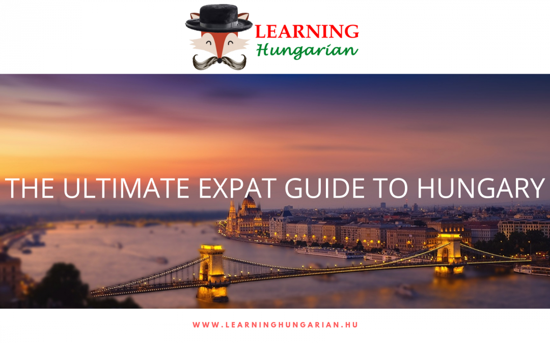 Ultimate Expat Guide Hungary