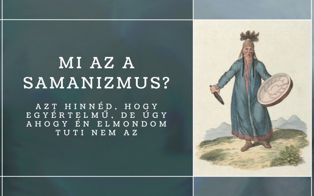 Mi az a samanizmus? 1. rész